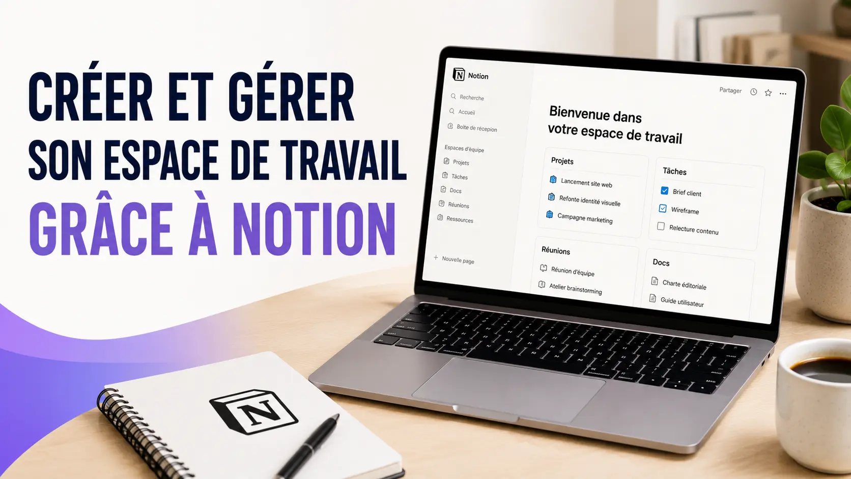 Visuel : Créer et gérer son espace de travail grâce à Notion