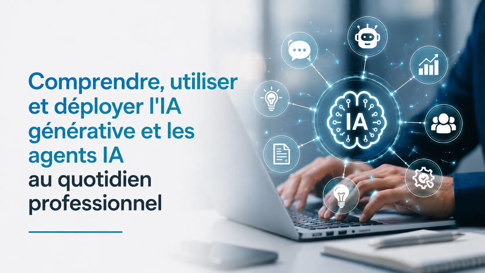 Visuel : Comprendre, utiliser et déployer l'IA générative et les agents IA au quotidien professionnel