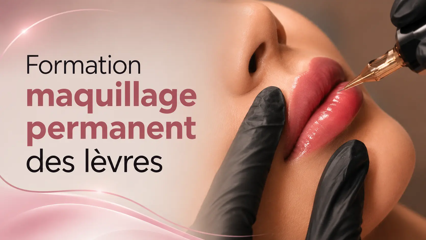 Visuel : Formation maquillage permanent des lèvres - Technique Aquarelle Lips