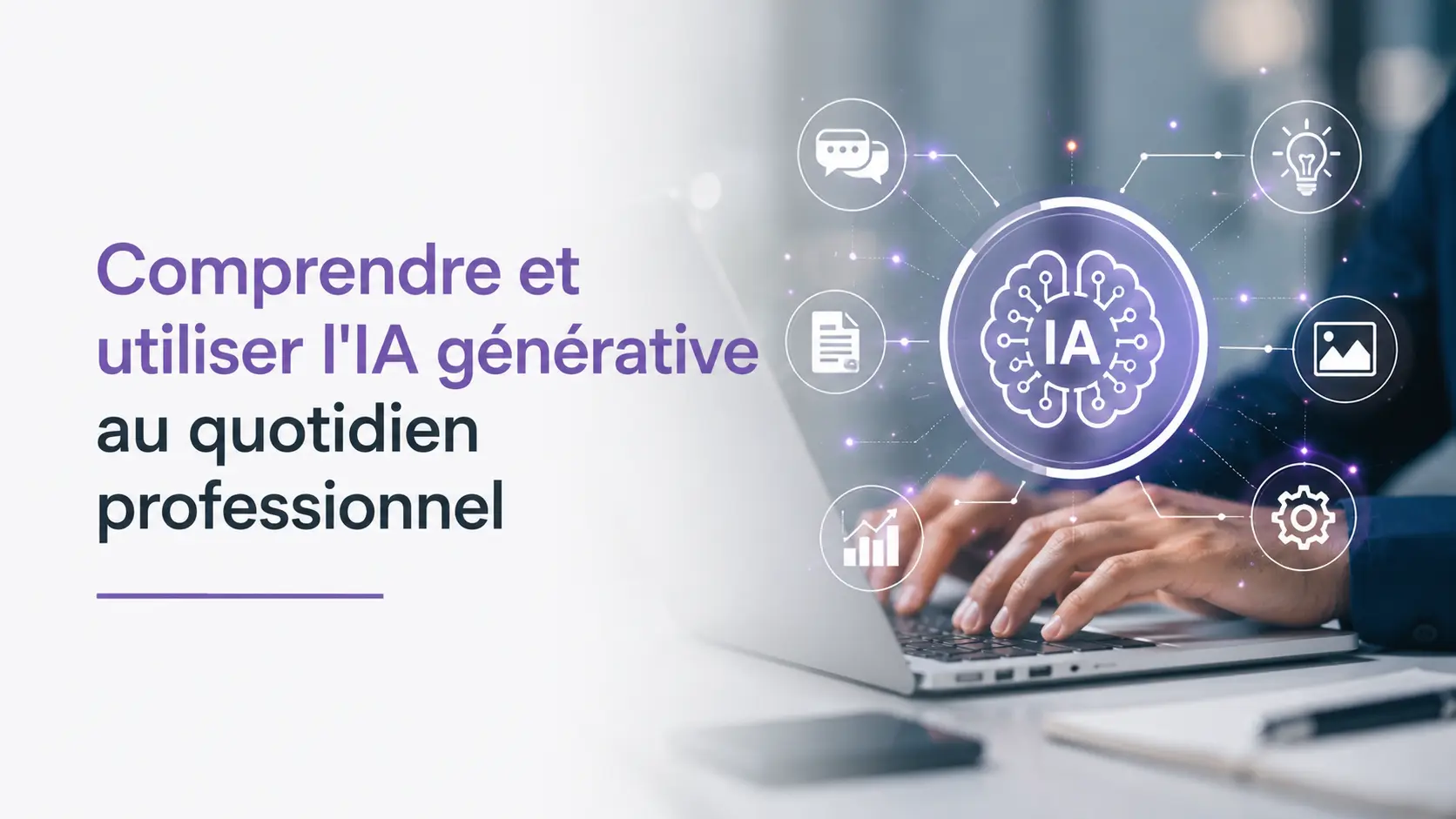 Visuel : Comprendre et utiliser l'IA générative au quotidien professionnel